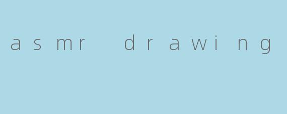asmr drawing